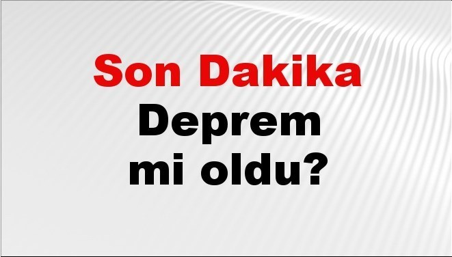 son dakika deprem mi oldu az once deprem nerede oldu istanbul ankara izmir ve il il afad son depremler 13 ekim 2025 9FleJevv.jpg
